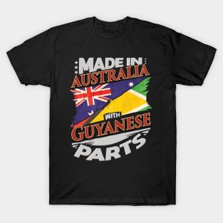 Made In Australia With Guyanese Parts - Gift for Guyanese From Guyana T-Shirt